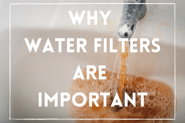 Why Water Filters Are Important - WaterBadge