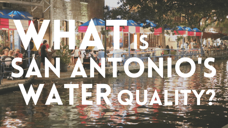 San Antonio Water Quality - WaterBadge